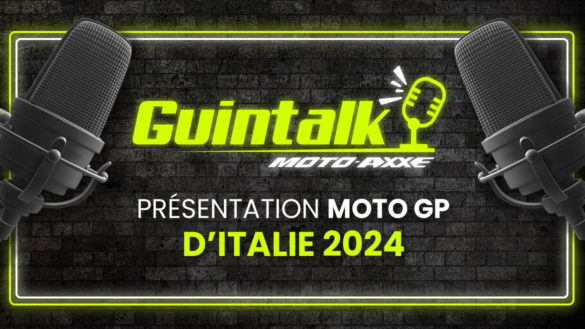 Guintalk 2024 | Présentation du MotoGP d&rsquo;Italie