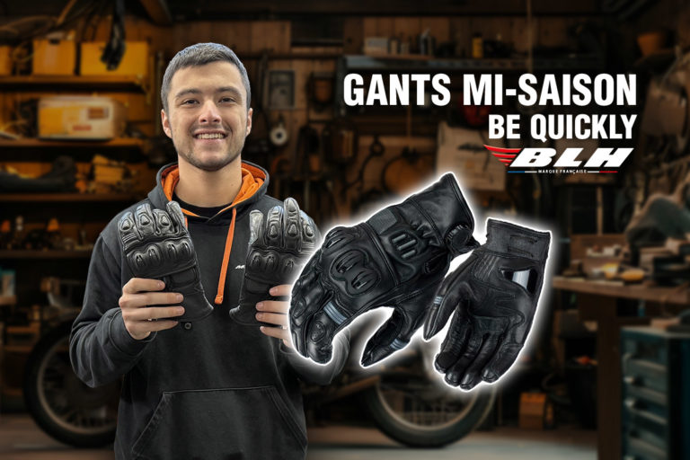 Test des gants mi-saison BLH Be Quickly — l’Avis de Enzo, Moto-Axxe Cherbourg